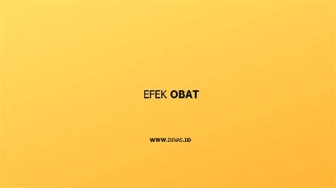 efek utama obat adalah